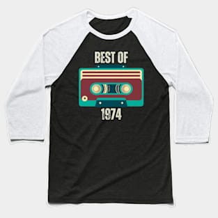 Best Of 1974 Shirt, Vintage 1974, 50th Birthday Baseball T-Shirt